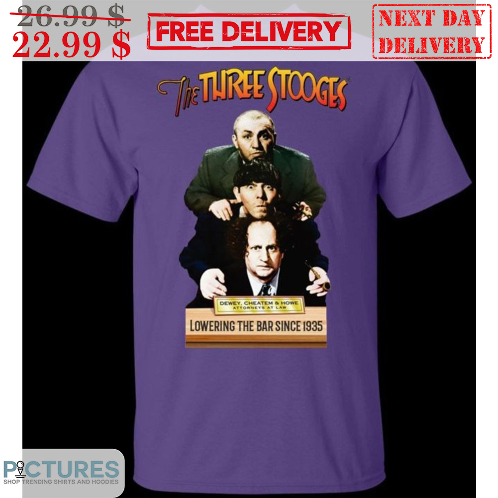 The Three Stooges Lowering The Bar Since 1935 Shirt