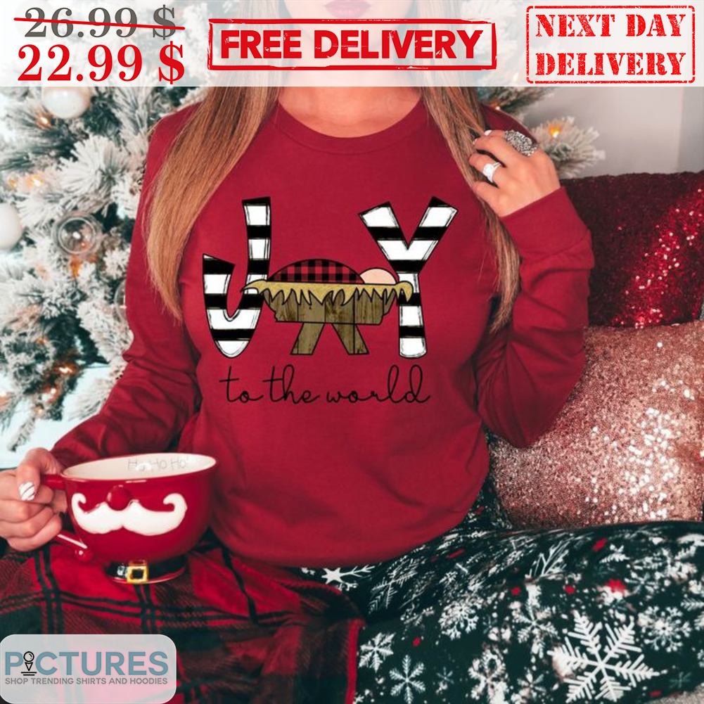 Joy To The World Shirt