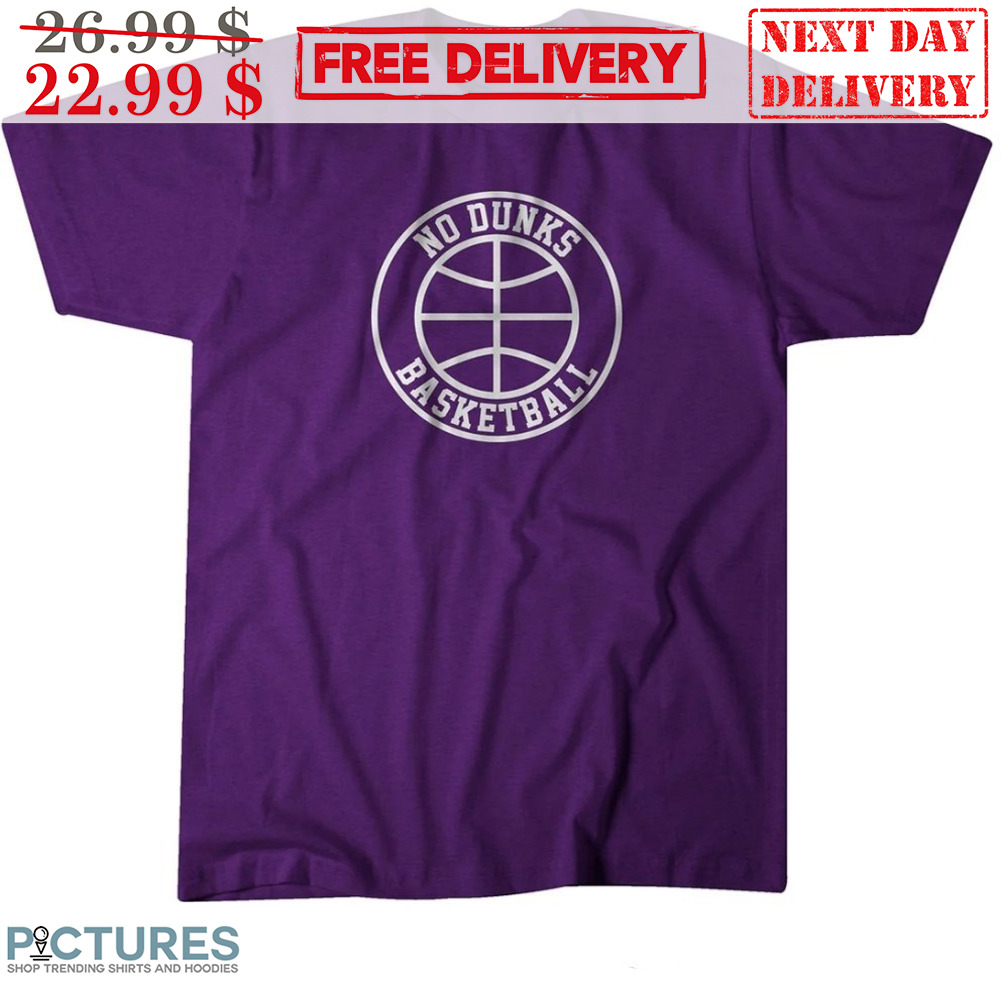 No Dunks Basketball Shirt