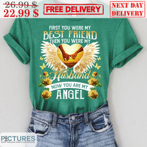 Custom Photo First You Were My Best Friend Then You Were My Husband Now You Are My Angel Shirt