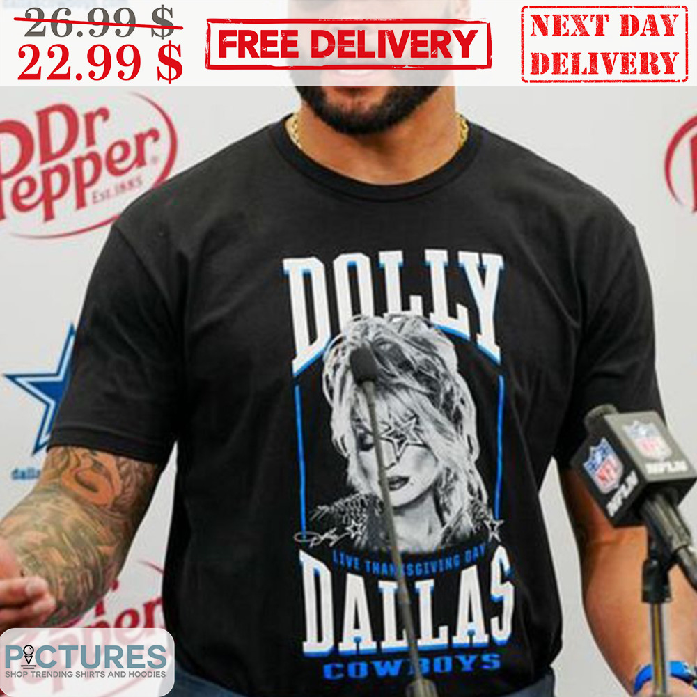 Dolly Patern Live Thanksgiving Day Dallas Cowboys Shirt