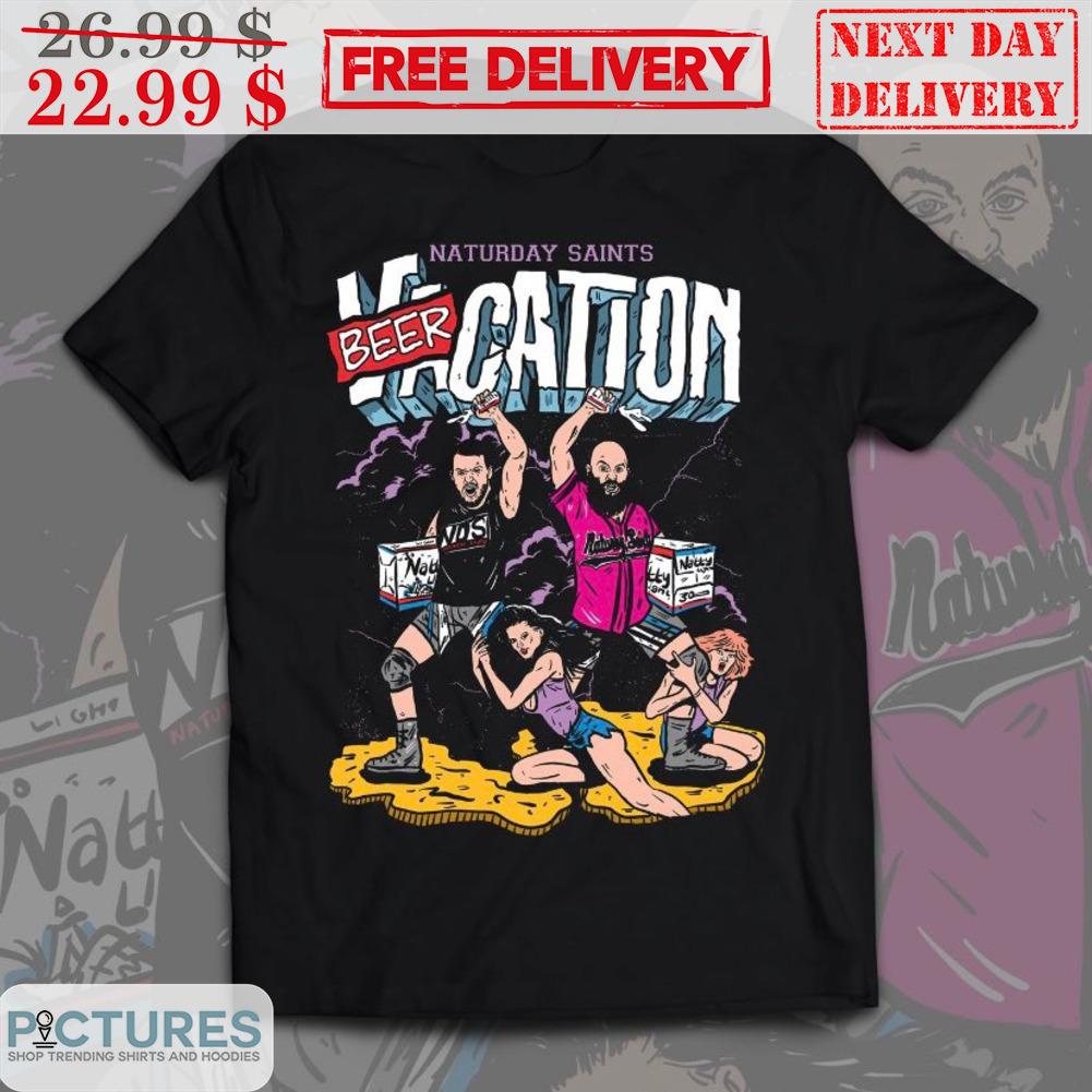 Naturday Saints Beer Vacation Shirt