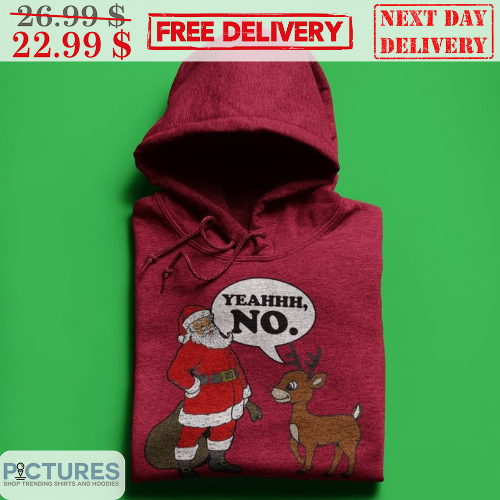 Santa Reindeer Yeah No Merry Christmas Vintage Shirt