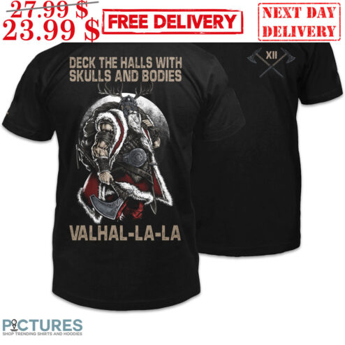 Viking Deck The Halls With Skulls And Bodies Valhal-La-La Vintage Shirt