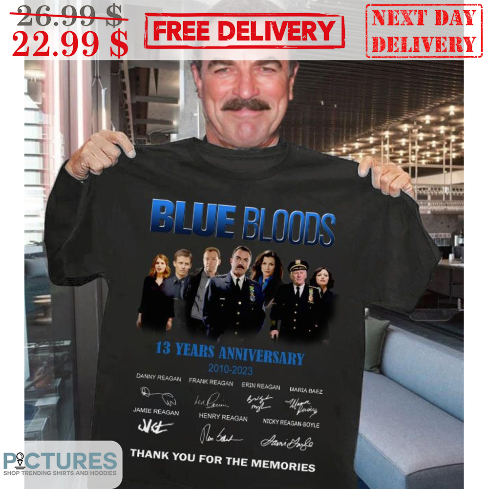 Blue Bloods 13 Years Anniversary 2010-2023 Signature Thank You For The Memories Shirt