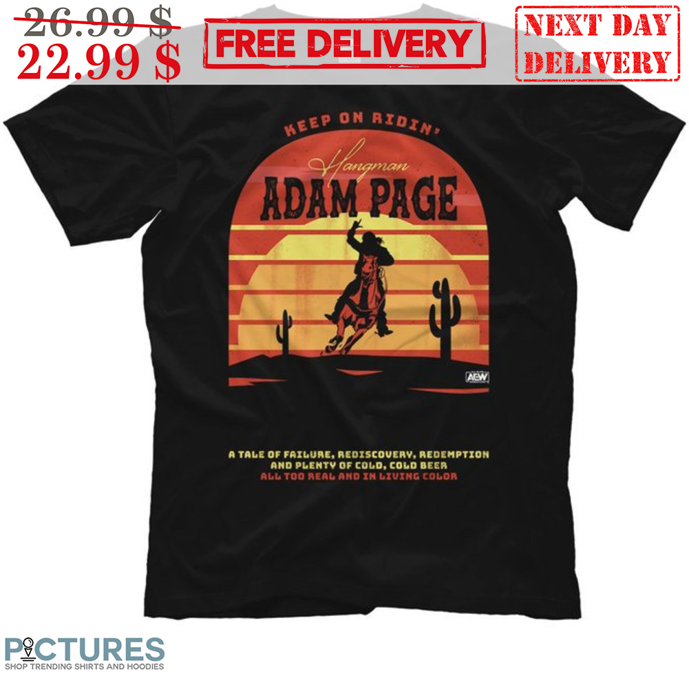 Cowboy Keep On Ridin' Hangman Adam Page Vintage Shirt
