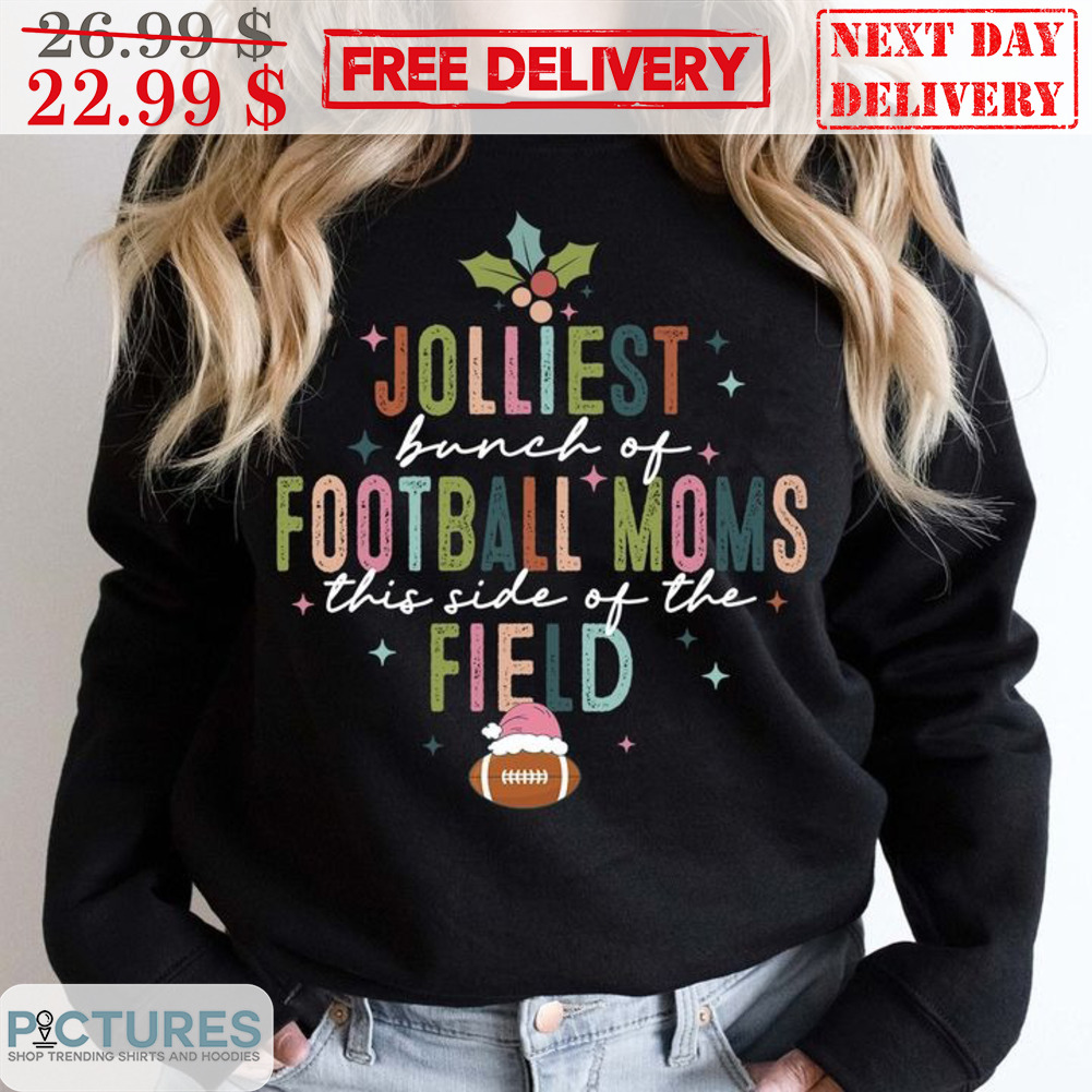 Heart Jolliest Bunch Of Football Moms Field Christmas Shirt