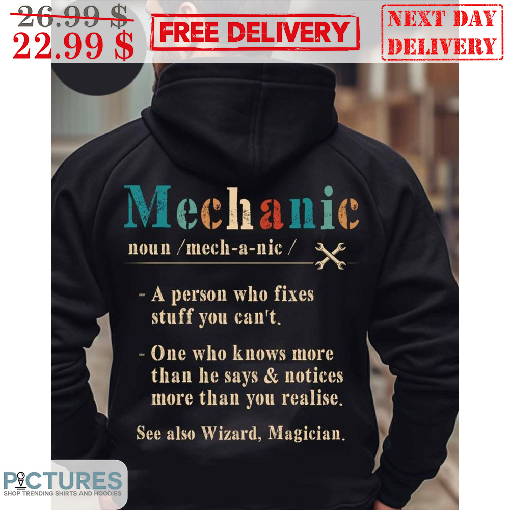 Mechanic A Person Who Fixes Stuff You Can't Vintage Shirt