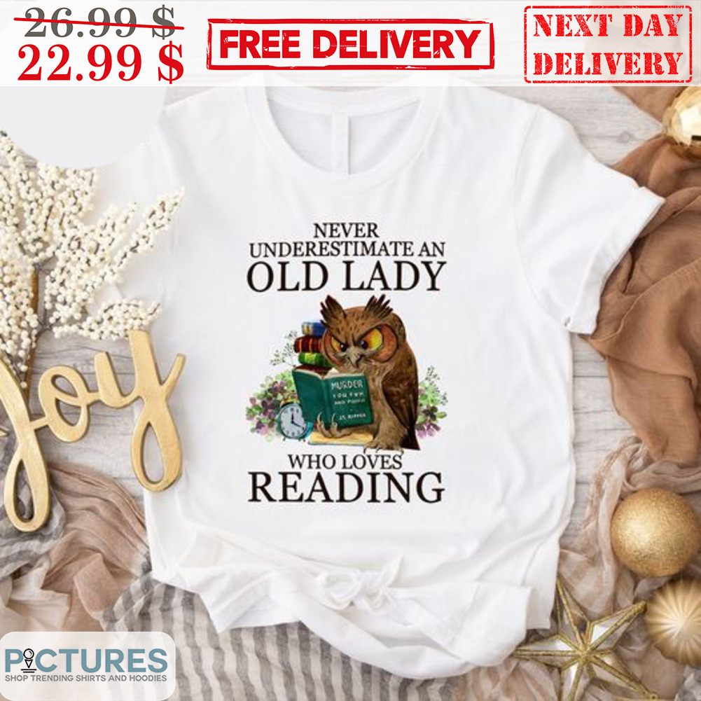 Owl Book Never Underestimate An Old Lady Who Loves Reading Shirt