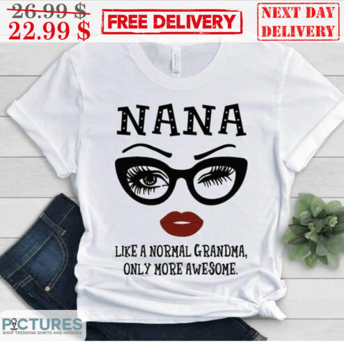 Custom Name Glasses Girl Like A Normal Grandma Only More Awesome Shirt