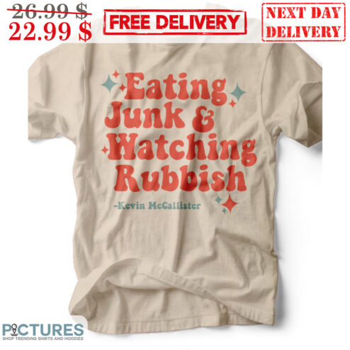 Eating Junk And Watching Rubbish Kevin McCallister Shirt