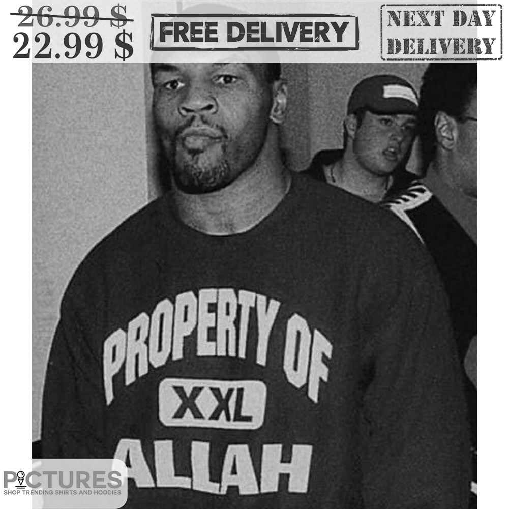 Mike Tyson Property Of XXL Allah Shirt