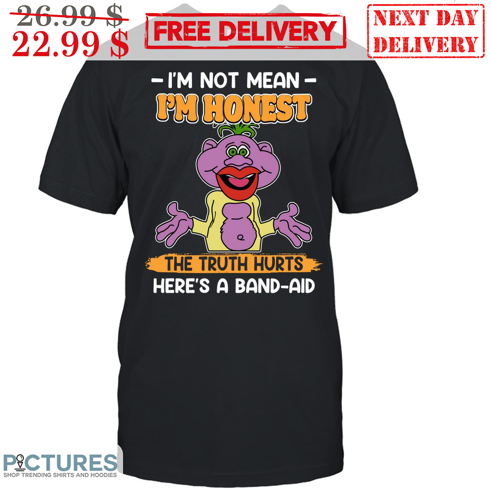 Peanut I'm Not Mean I'm Honest The Truth Hurts Here's A Band-Aid Shirt