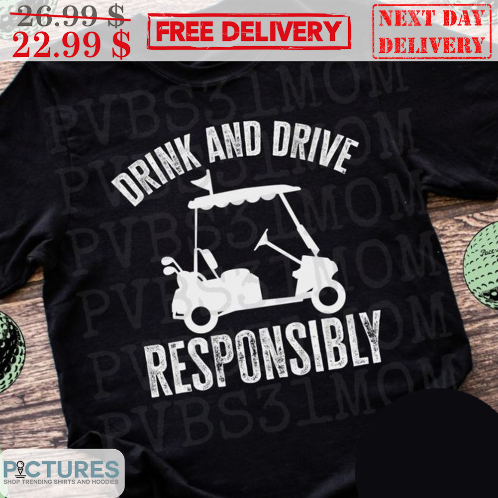 Golf Cart Drink And Drive Responsibly Vintage Shirt