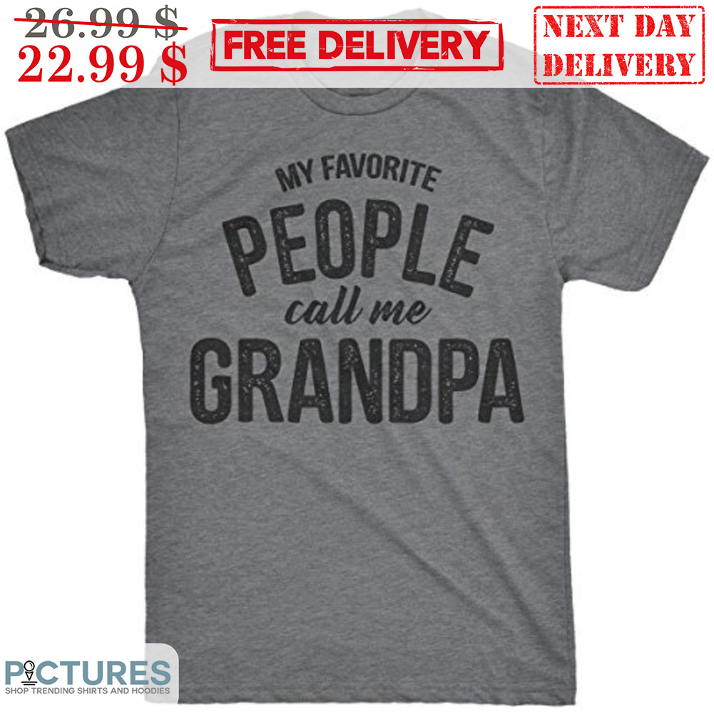 My Favorite People Call Me Grandpa Vintage Shirt