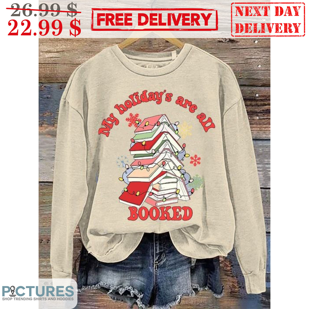 My Holiday's Are All Booked Shirt