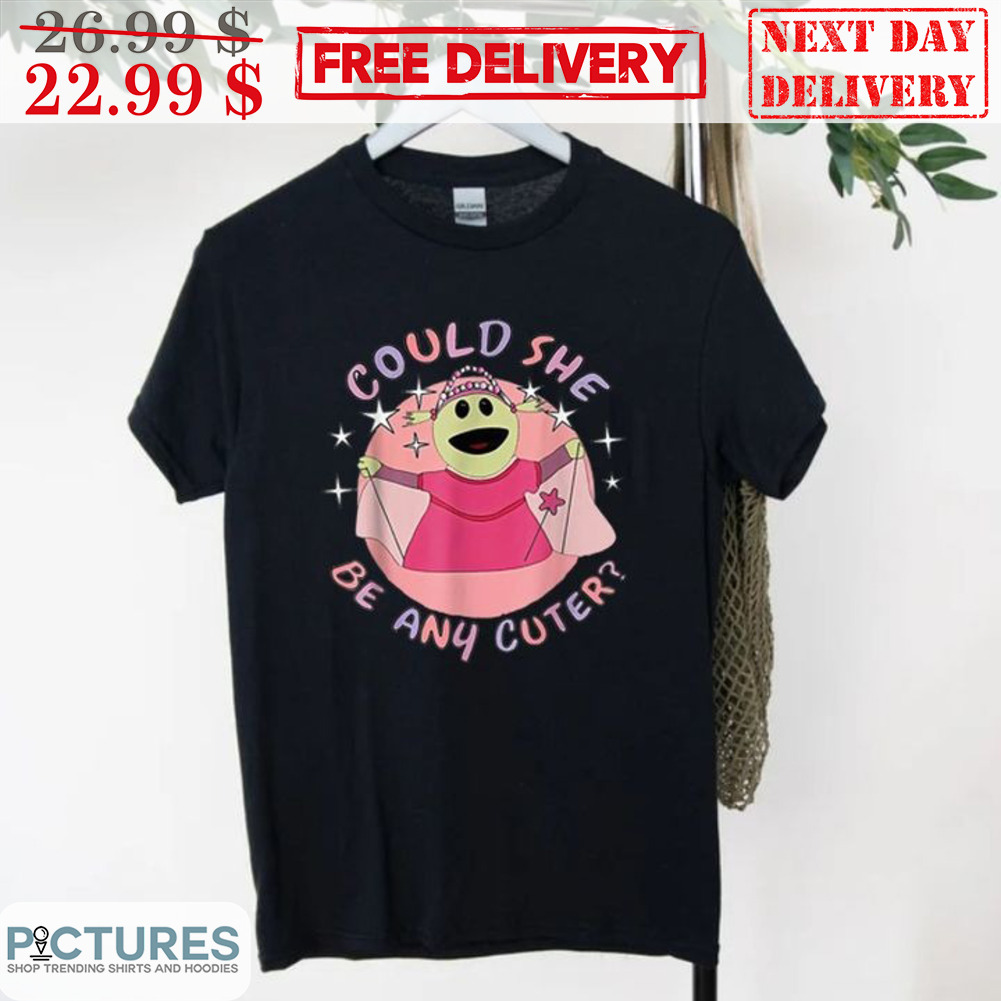 Puppets Could She Be Any Cuter Shirt