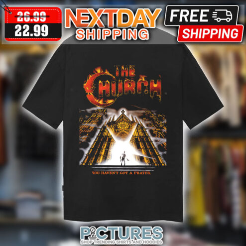 The Church You Haven't Got A Prayer Night Shirt