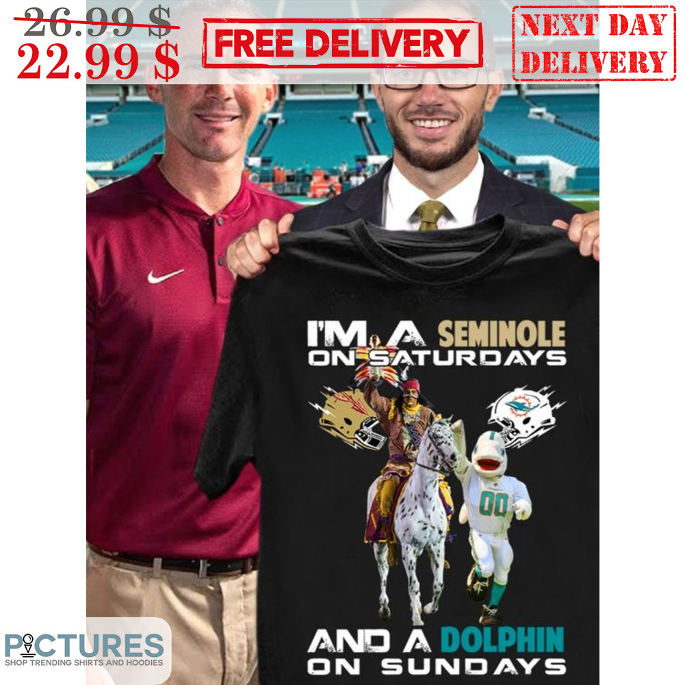 I'm A Seminole On Saturdays And A Dolphin On Sundays Shirt