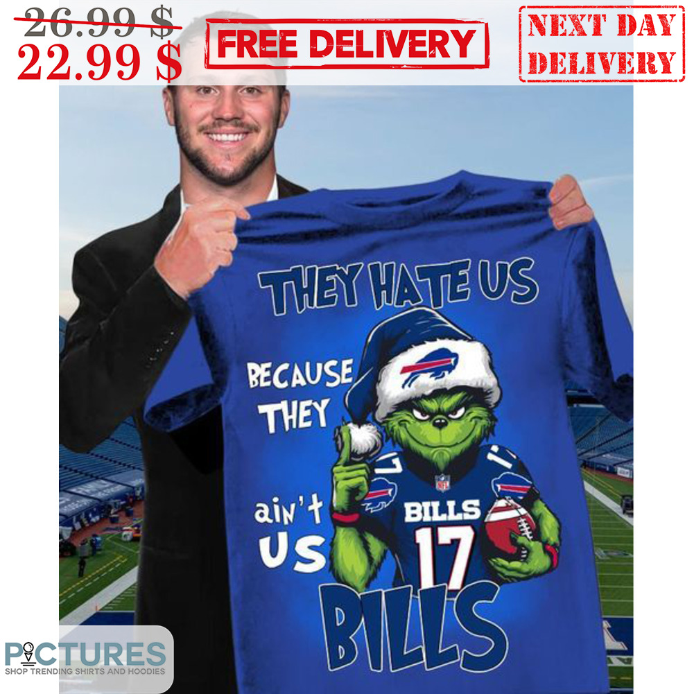 Santa Grinch They Hate Us Because They Ain't Us Buffalo Bills Shirt