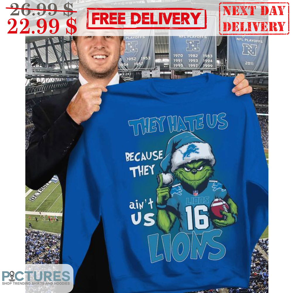 Santa Grinch They Hate Us Because They Ain't Us Detroi Lions Shirt