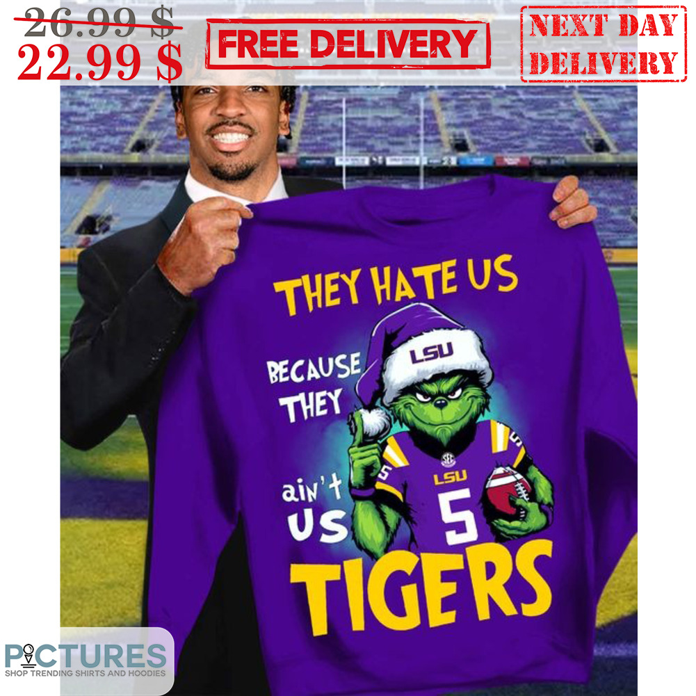 Santa Grinch They Hate Us Because They Ain't Us LSU Tigers Shirt