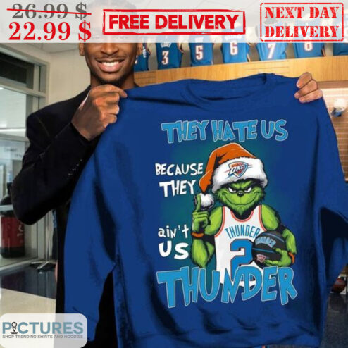 Santa Grinch They Hate Us Because They Ain't Us Thunder Shirt