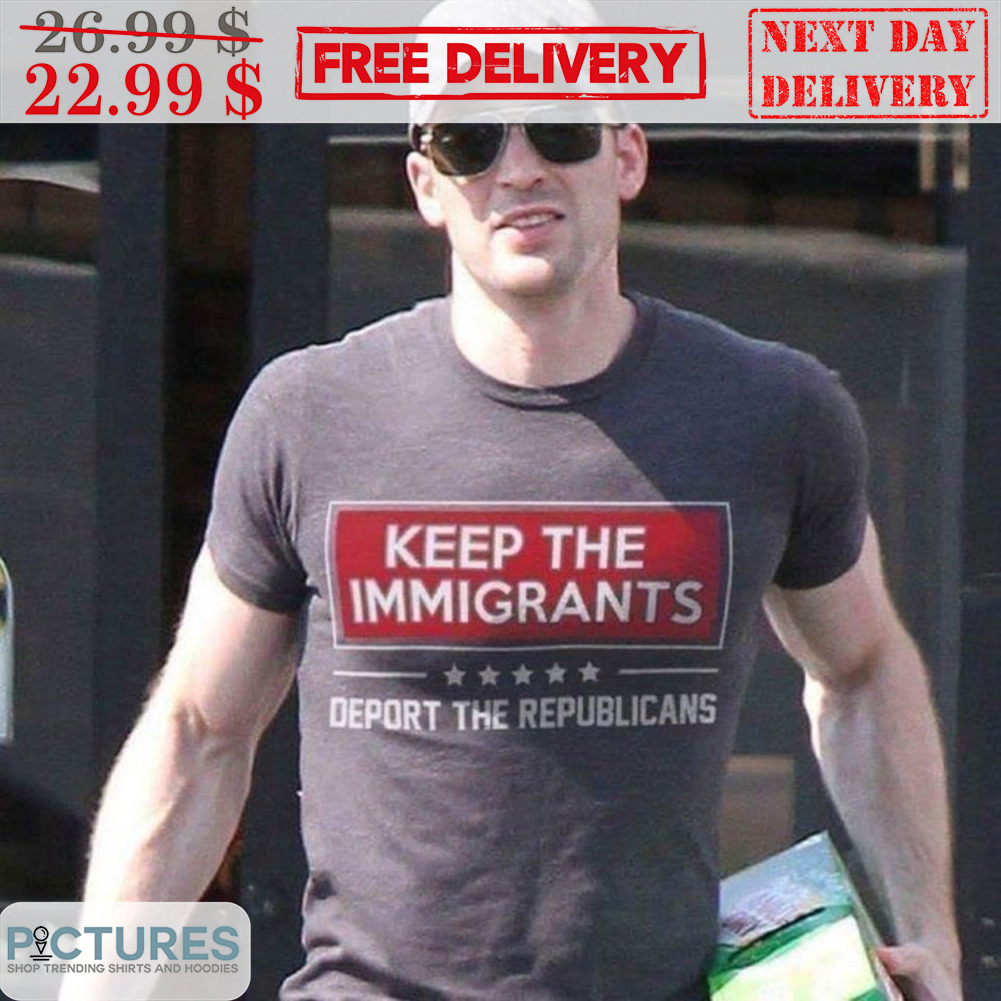 Keep The Immigrants Deport The Republicans Shirt