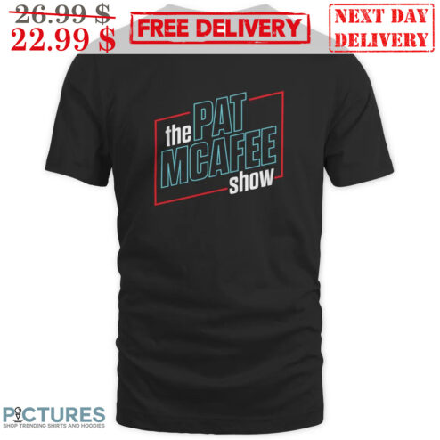 The Pat Mcafee Show Shirt