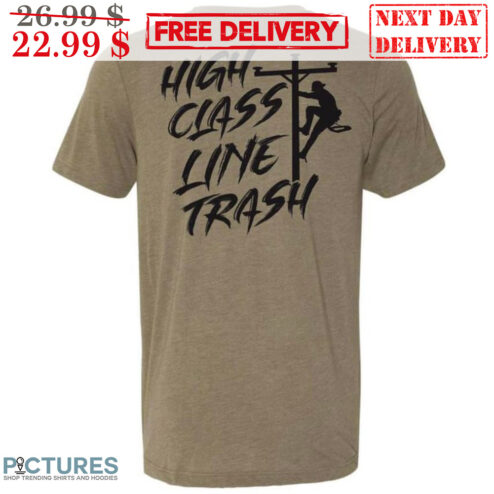 High Class Line Trash Shirt