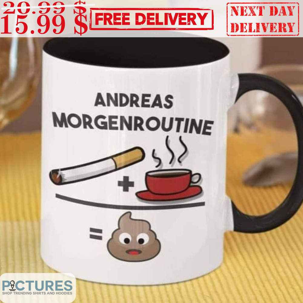 Smoke Coffee Shit Andreas Morgenroutine Mug