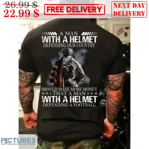 A Man With A Helmet Defending Our Country Should Make More Money That A Man With A Helmet Defending A Football Shirt