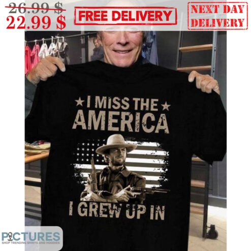 Clint Eastwood I Miss The America I Grew Up In Vintage Shirt