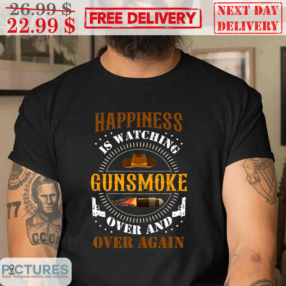 FREE shipping Happiness Is Watching Gun Smoke Over And Over Again