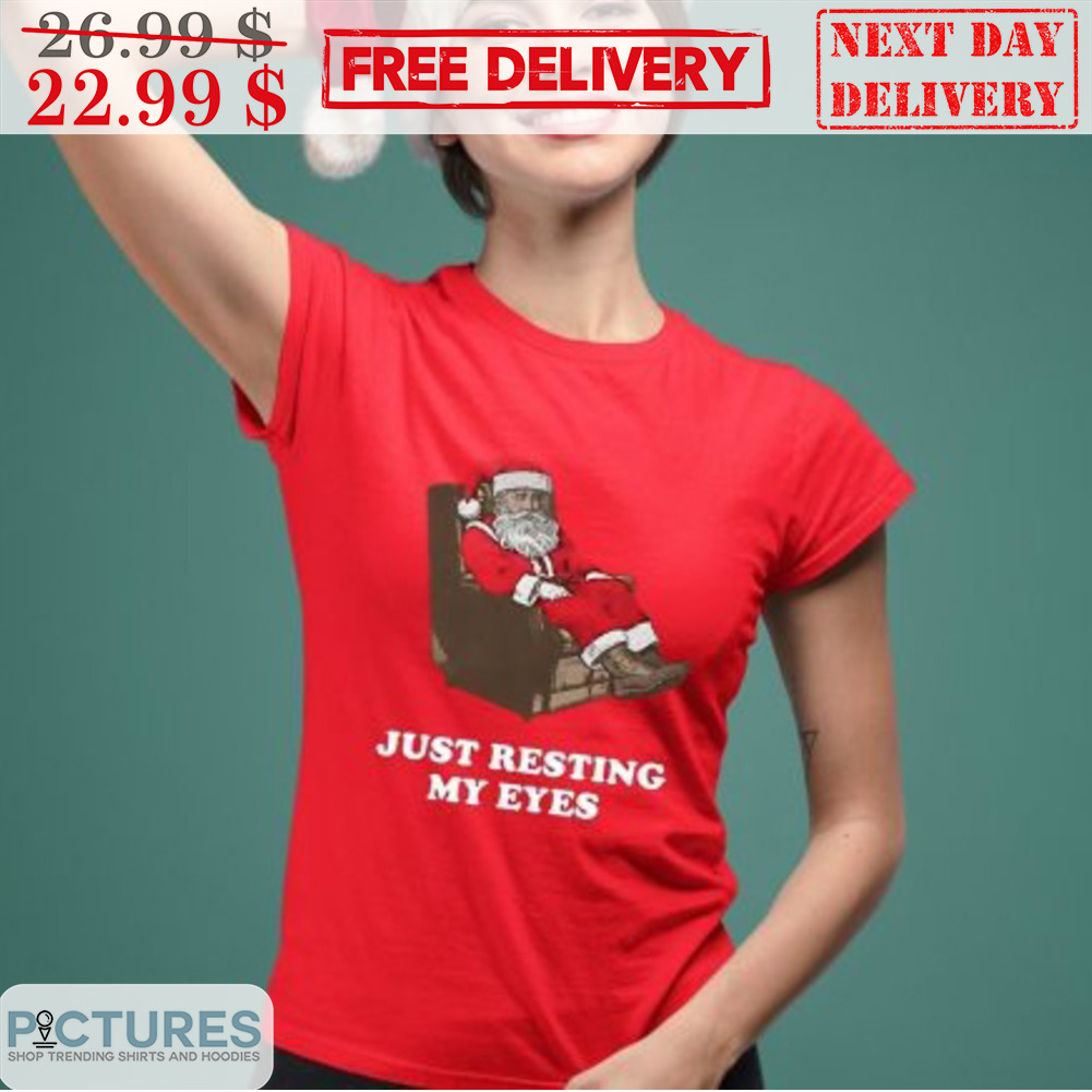 Santa Just Resting My Eyes Christmas Shirt