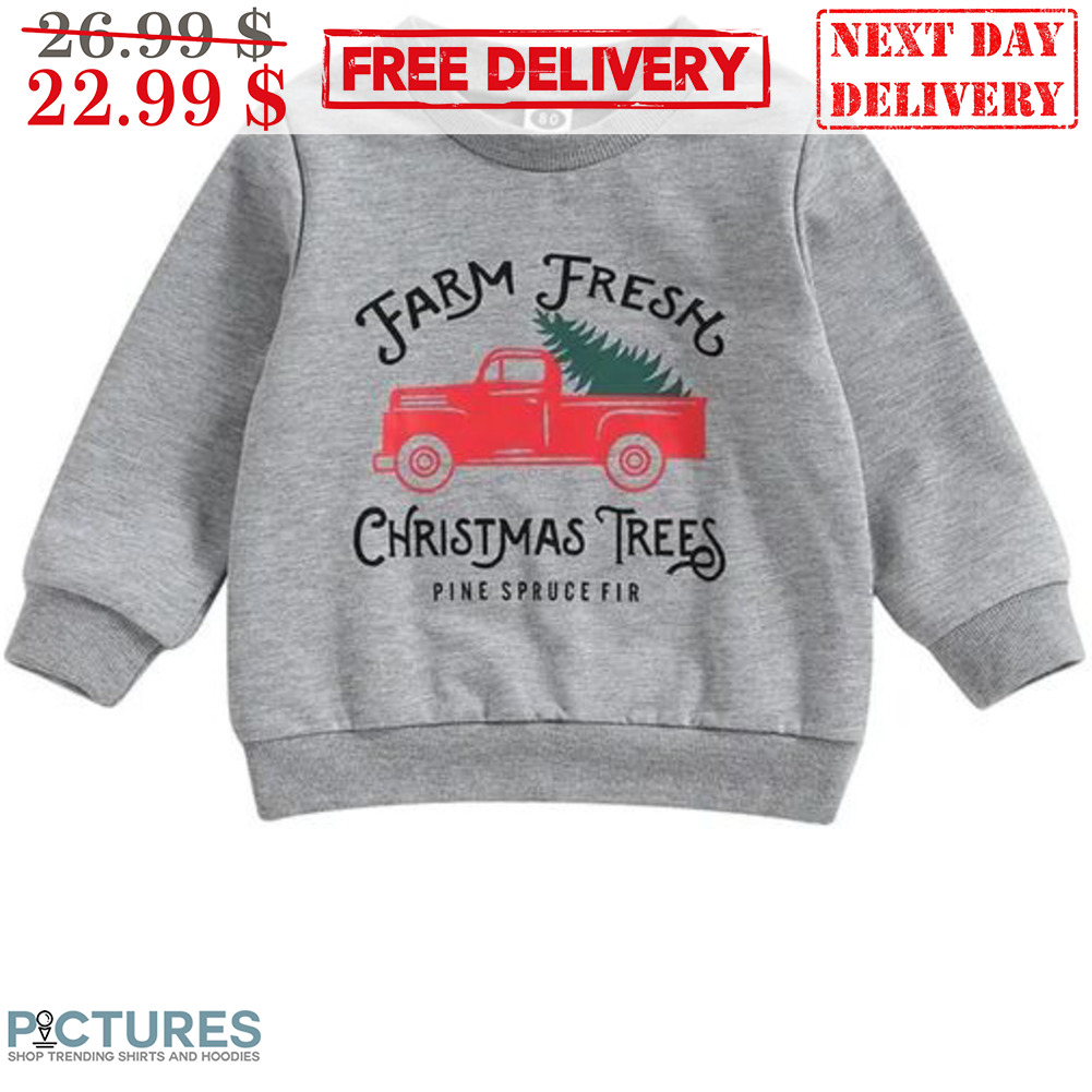 Truck Farm Fresh Christmas Trees Pine Spuce Fir Shirt
