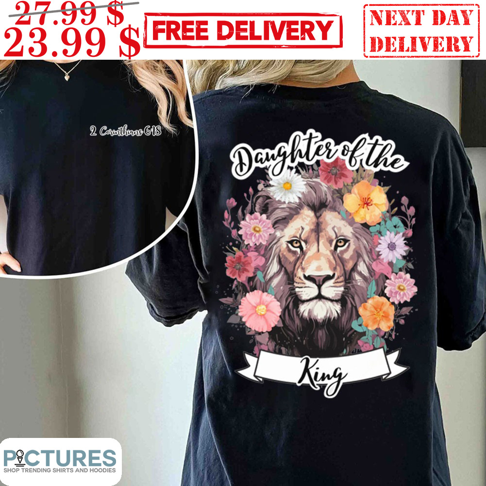 Lion Flowers Daughter Of The King Shirt