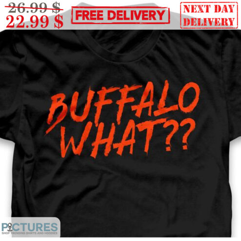 Buffalo What Shirt