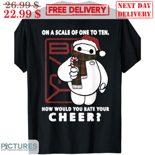 Baymax On A Scale Of One to Ten How Would You Rate Your Cheer Christmas Shirt