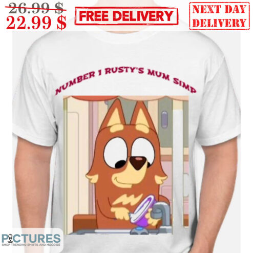 Bluey Number 1 Rusty's Mum Simp Shirt