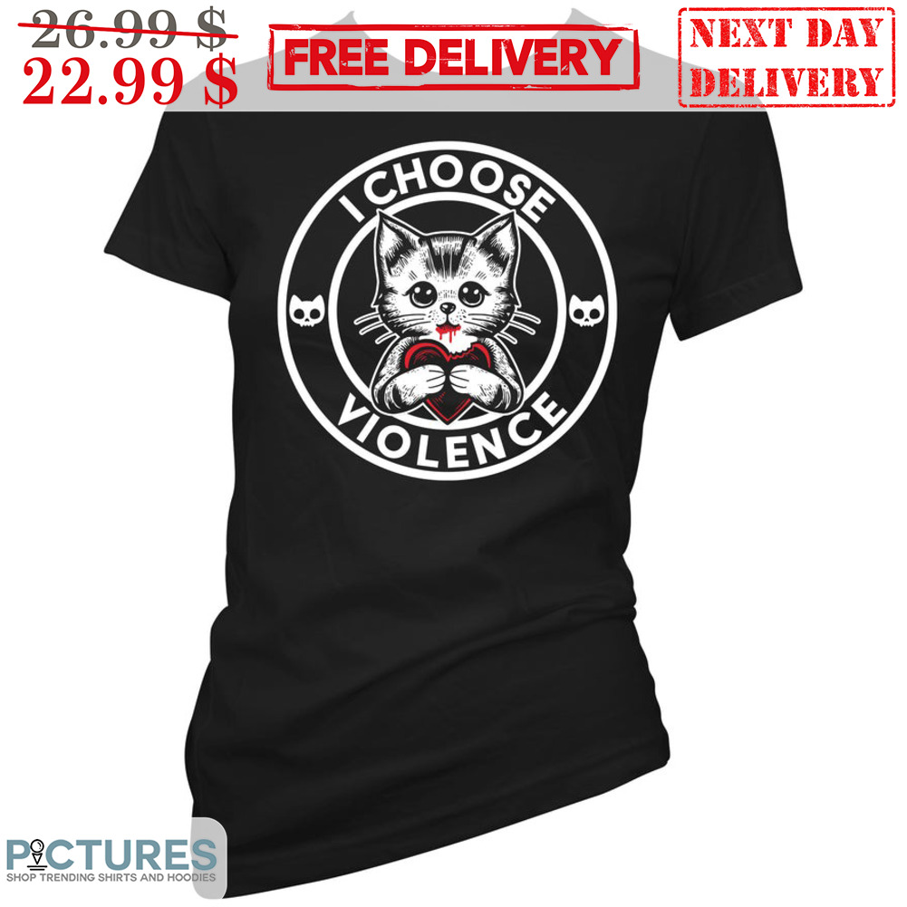 Cat I Choose Violence Shirt