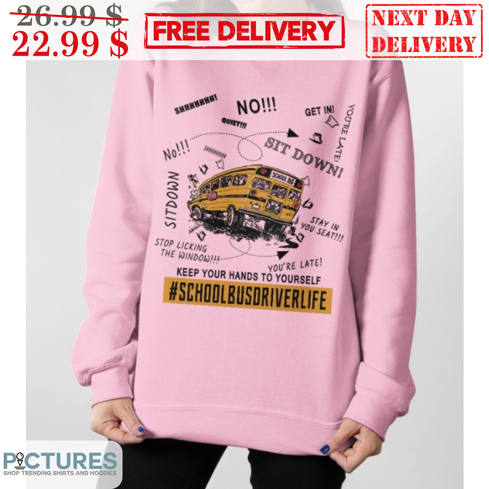 Keep Your Hands To Yourself Shcool Bus Driver Life Shirt