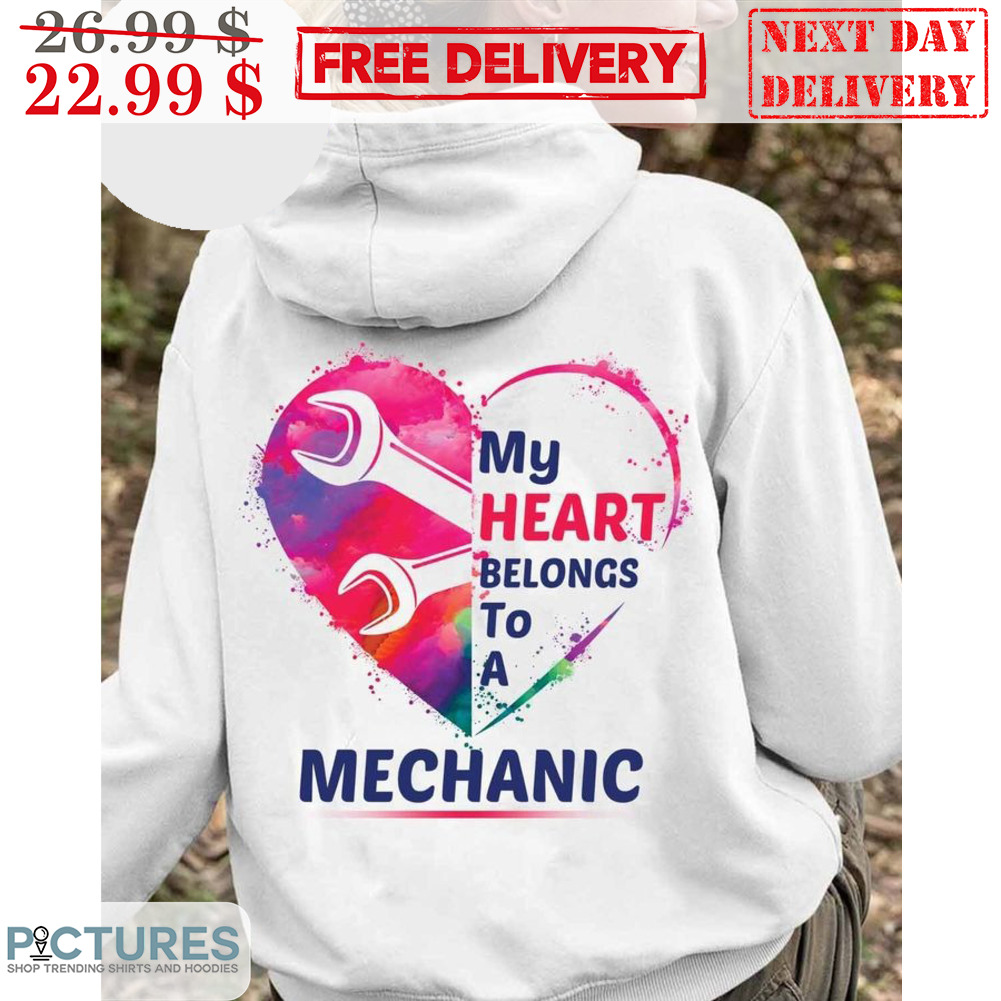 My Heart Belongs To A Mechanic Shirt