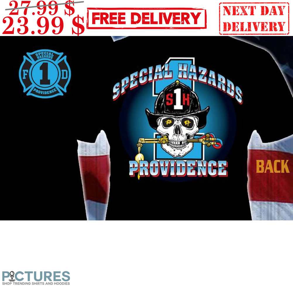 Skull Special Hazards Providence Firefighter Shirt Skull Special Hazards Providence Firefighter Shirt