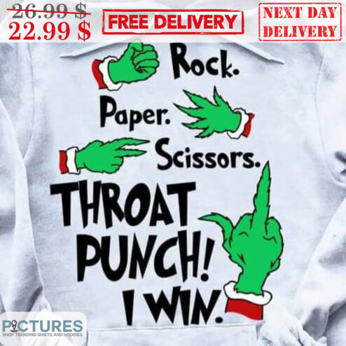 Grinch Hands Rock Paper Scisssors Throat Punch I Win Shirt