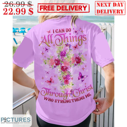 I Can Do All Things Through Christ Who Strengthens Me Shirt