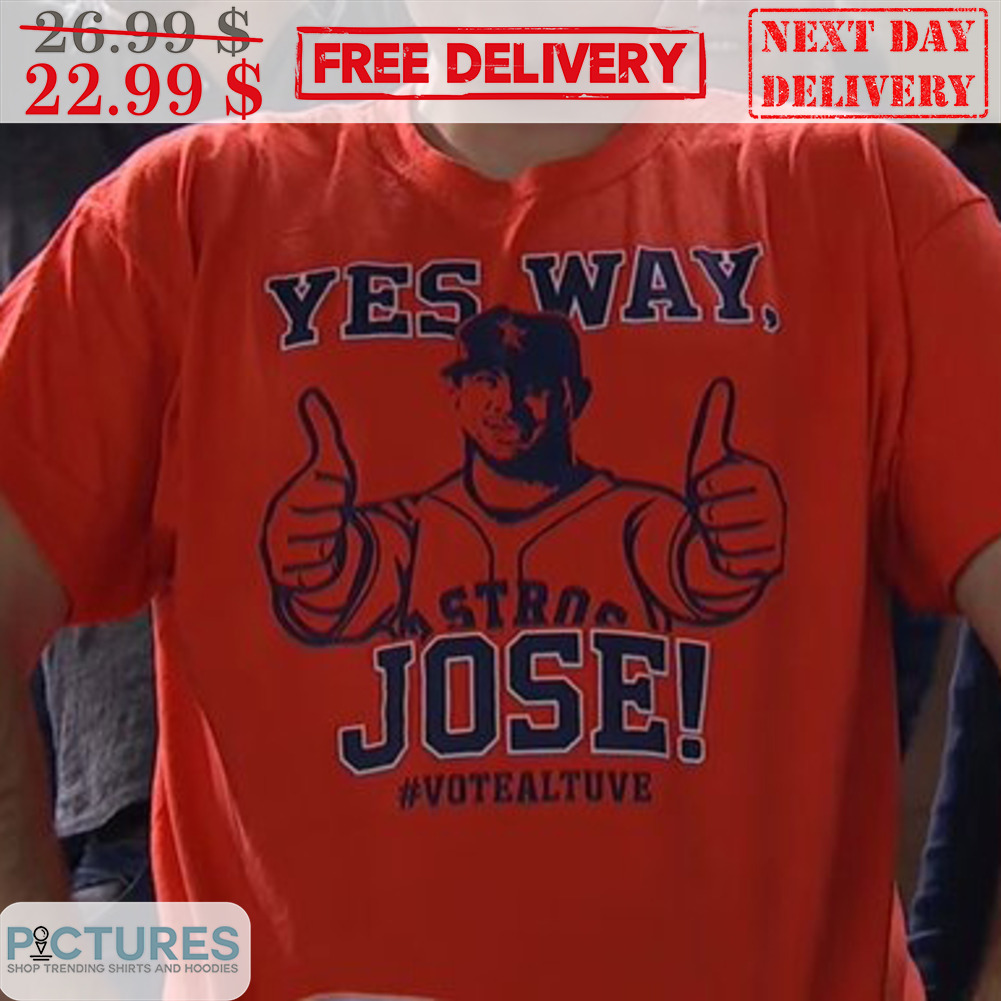 Yes Way Jose Votealtuve Shirt