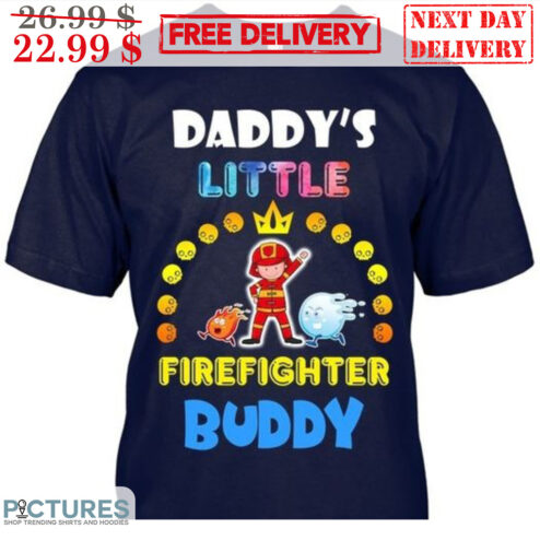 Daddy's Little Firefighter Buddy Shirt