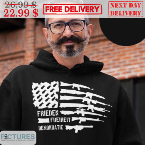 Guns Frieden Freiheit Demokratie Flag Shirt