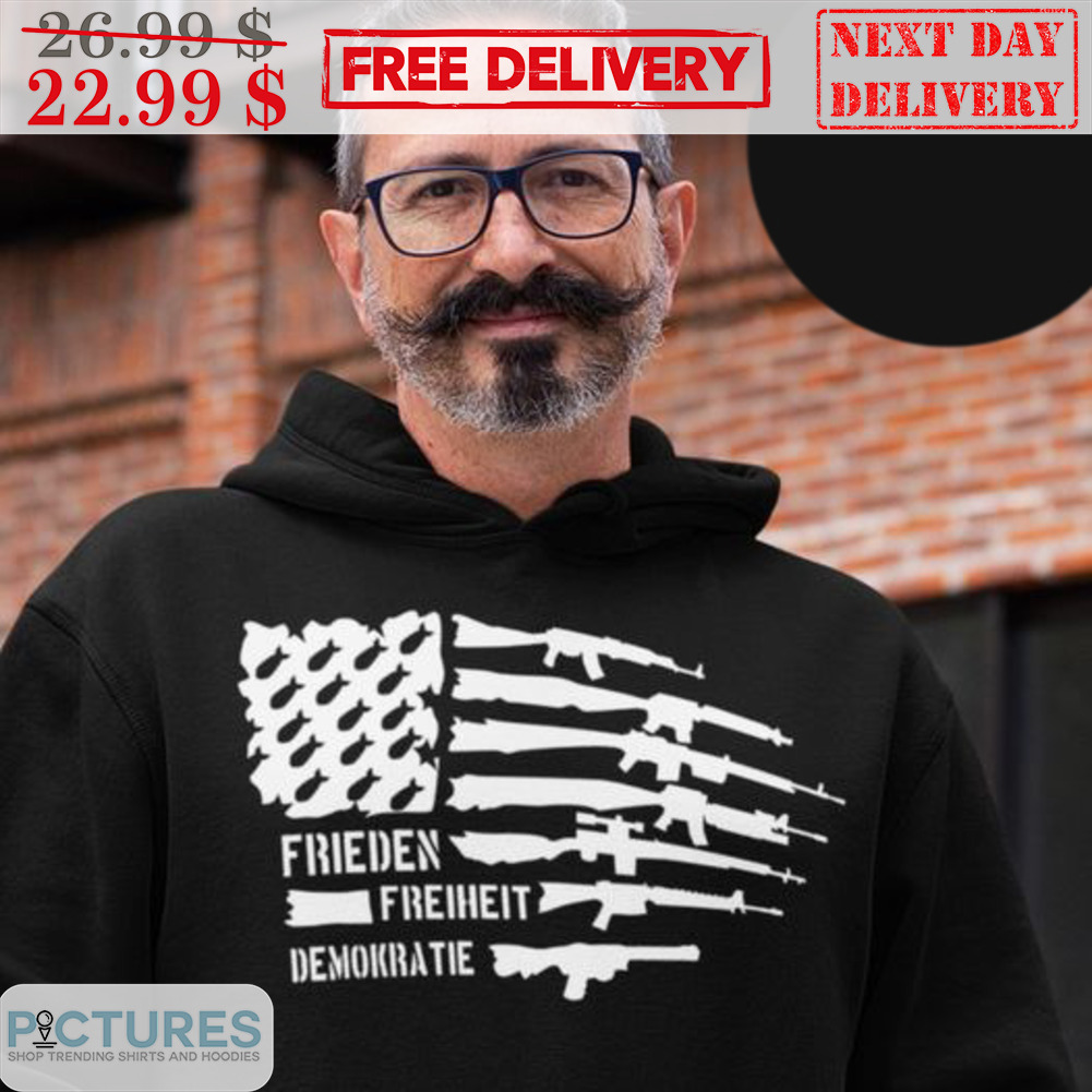 Guns Frieden Freiheit Demokratie Flag Shirt